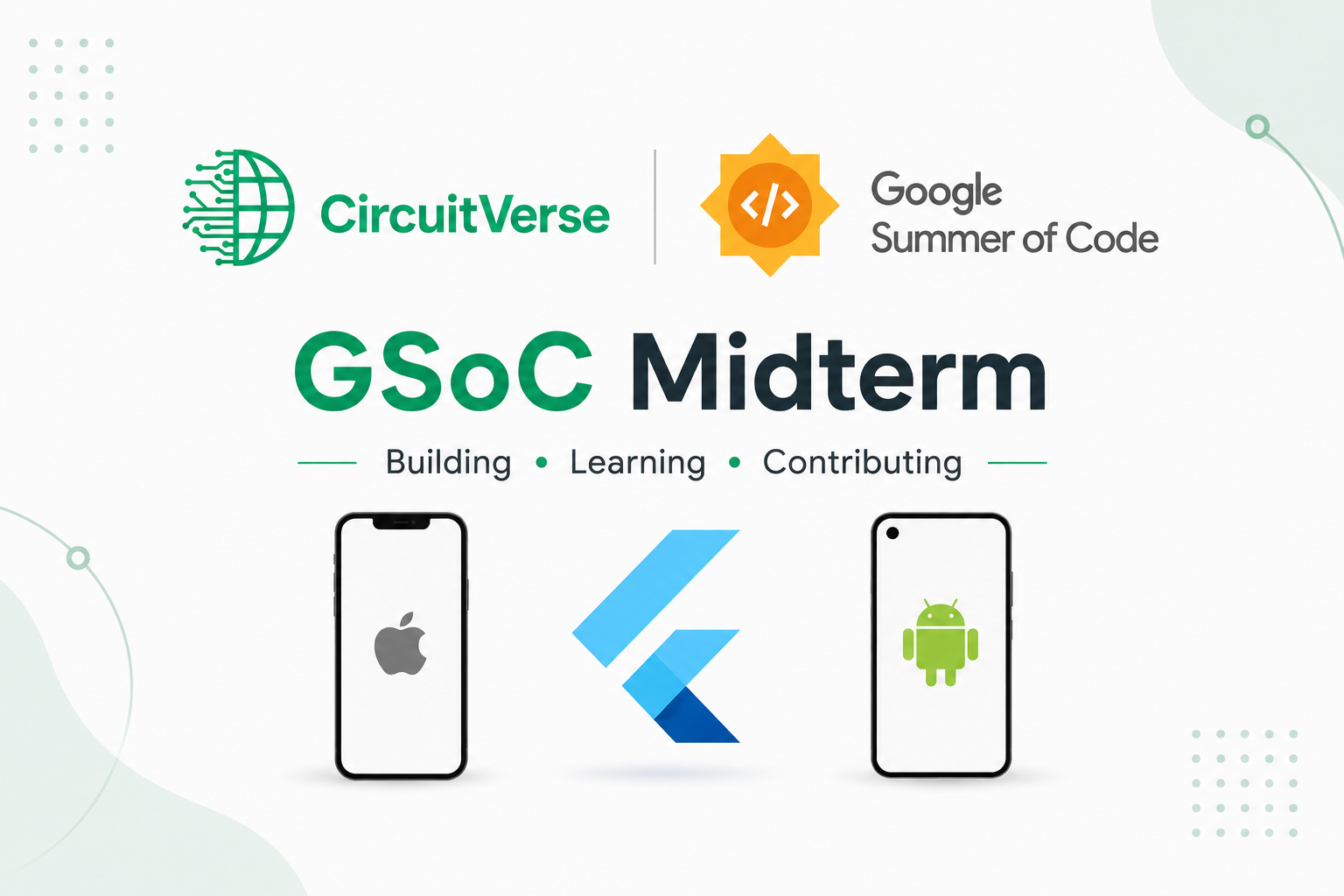GSoC 2026 Mid-Term Report: CircuitVerse Mobile